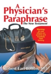 A Physician'S Paraphrase: The New Testament