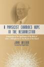 A Physicist Examines Hope In The Resurrection - Preview