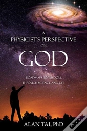 A Physicist'S Perspective On God: Roadma