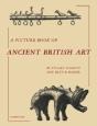 A Picture Book Of Ancient British Art - Preview