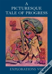 A Picturesque Tale Of Progress: Explorat