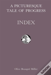 A Picturesque Tale Of Progress: Index Ix