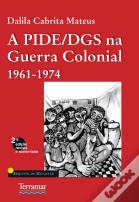 A PIDE/DGS na Guerra Colonial 1961-1974