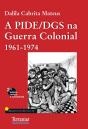 A PIDE/DGS na Guerra Colonial 1961-1974 - Preview