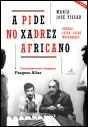 A PIDE no Xadrez Africano - Preview