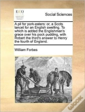 A Pil For Pork-Eaters: Or, A Scots Lance