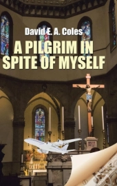 A Pilgrim In Spite Of Myself