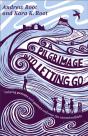A Pilgrimage Into Letting Go - Preview