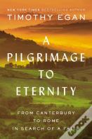 A Pilgrimage To Eternity
