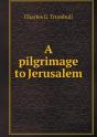 A Pilgrimage To Jerusalem - Preview