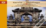 A Pilgrim'S Guide To Sarria - Santiago