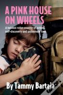 A Pink House On Wheels