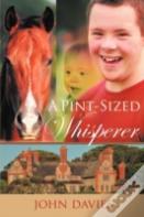 A Pint-Sized Whisperer