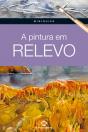 A Pintura em Relevo - Preview