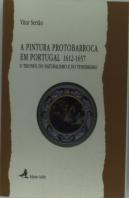 A Pintura Protobarroca em Portugal  1612-1657