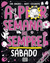 A Pior Semana de Sempre! - Sábado