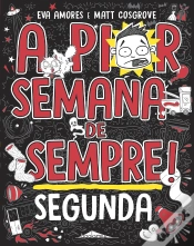 Capa do artigo A Pior Semana De Sempre: Segunda