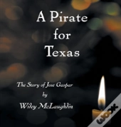 A Pirate For Texas