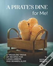 A Pirate'S Dine For Me!