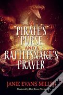 A Pirate'S Purse And A Rattlesnake'S Prayer