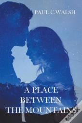 A Place Between The Mountains