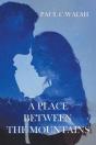 A Place Between The Mountains - Preview