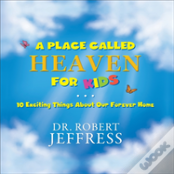 A Place Called Heaven For Kids