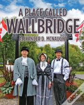 A Place Called Wallbridge