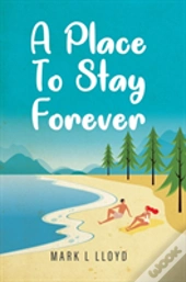 A Place To Stay Forever