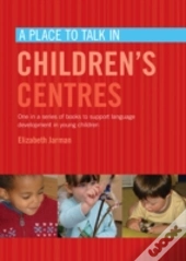 A Place To Talk In Children'S Centres