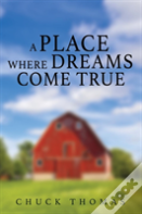 A Place Where Dreams Come True
