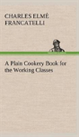 A Plain Cookery Book For The Working Classes - Preview