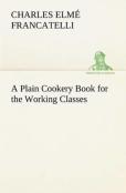 A Plain Cookery Book For The Working Classes