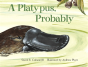 A Platypus, Probably - Preview
