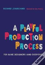A Playful Production Process