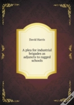 Capa do artigo A Plea For Industrial Brigades As Adjuncts To Ragged Schools