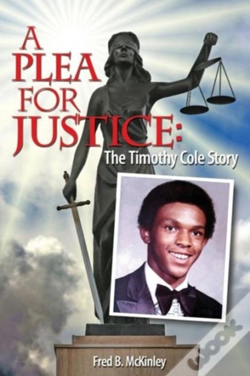 A Plea For Justice: The Timothy Cole Story