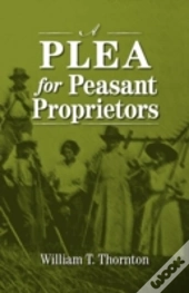 A Plea For Peasant Proprietors