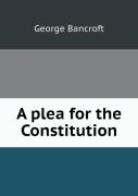 A Plea For The Constitution