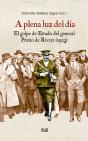 A Plena Luz Del Dia El Golpe De Estado Del General Primo De - Preview