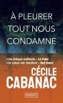 À Pleurer Tout Nous Condamne
