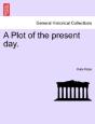 A Plot Of The Present Day. - Preview