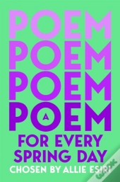 A Poem For Every Spring Day