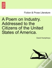 A Poem On Industry. Addressed To The Cit
