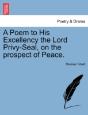 A Poem To His Excellency The Lord Privy- - Preview