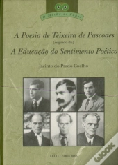 A Poesia de Teixeira de Pascoaes / A Educação do Sentimento Poético