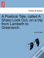 A Poetical Tale, Called A Sharp Look Out