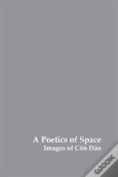 A Poetics Of Space