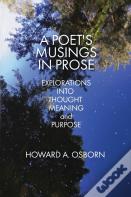 A Poet'S Musings In Prose