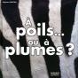 À Poils... Ou À Plumes ? - Preview